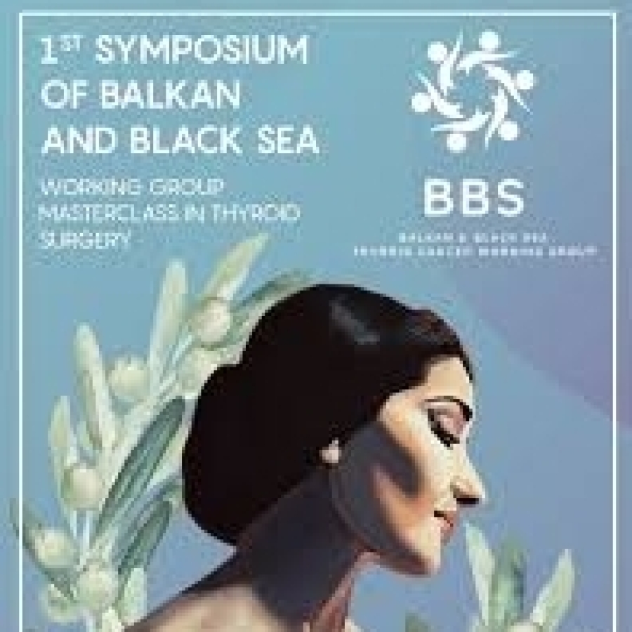 1st Symposium of Balkan and Black Sea Working group-Masterclass in Thyroid Surgery